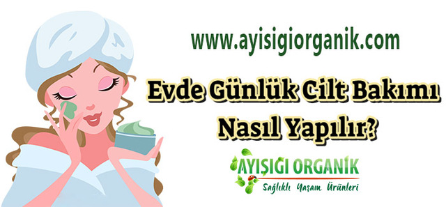 Evde Günlük Cilt Bakımı Nasıl Yapılır?