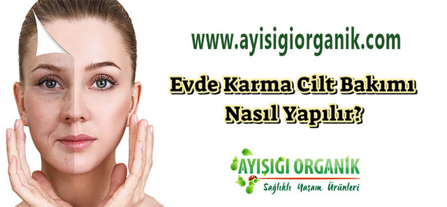 Evde Karma Cilt Bakımı Nasıl Yapılır?
